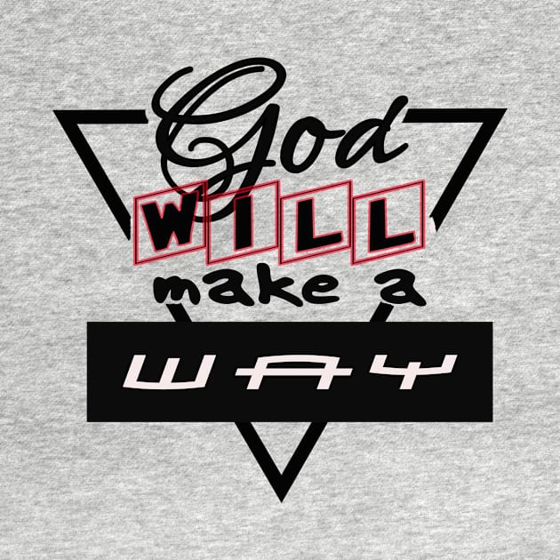 God will make a way by johnmerry